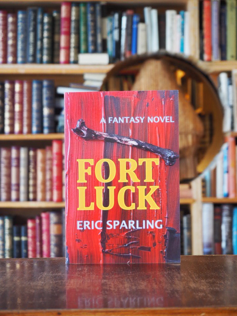 Fort Luck : A Fantasy Novel. pbk