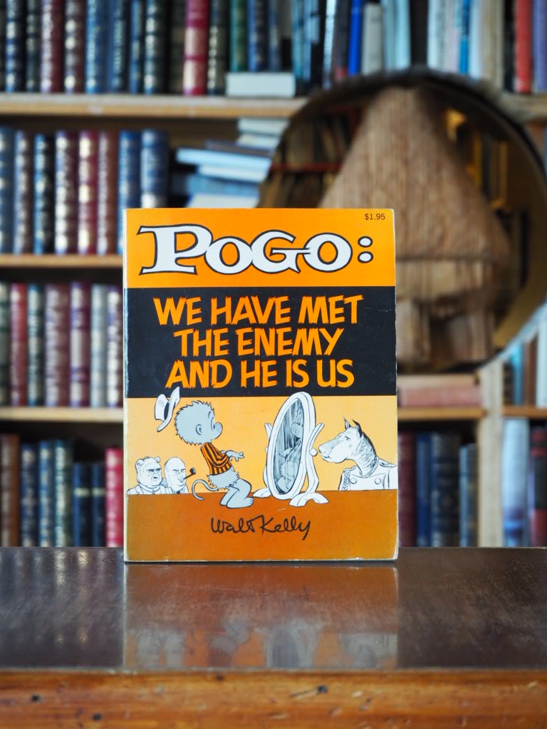 Pogo: We Have Met The Enemy and He Is Us. 1st edition.