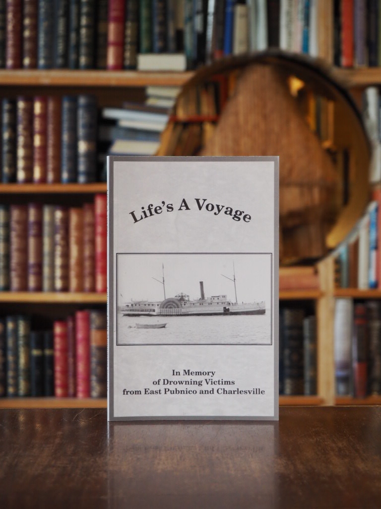 Life's A Voyage : In Memory of Drowning Victims from East Pubnico and Charlesville. 1st edition.