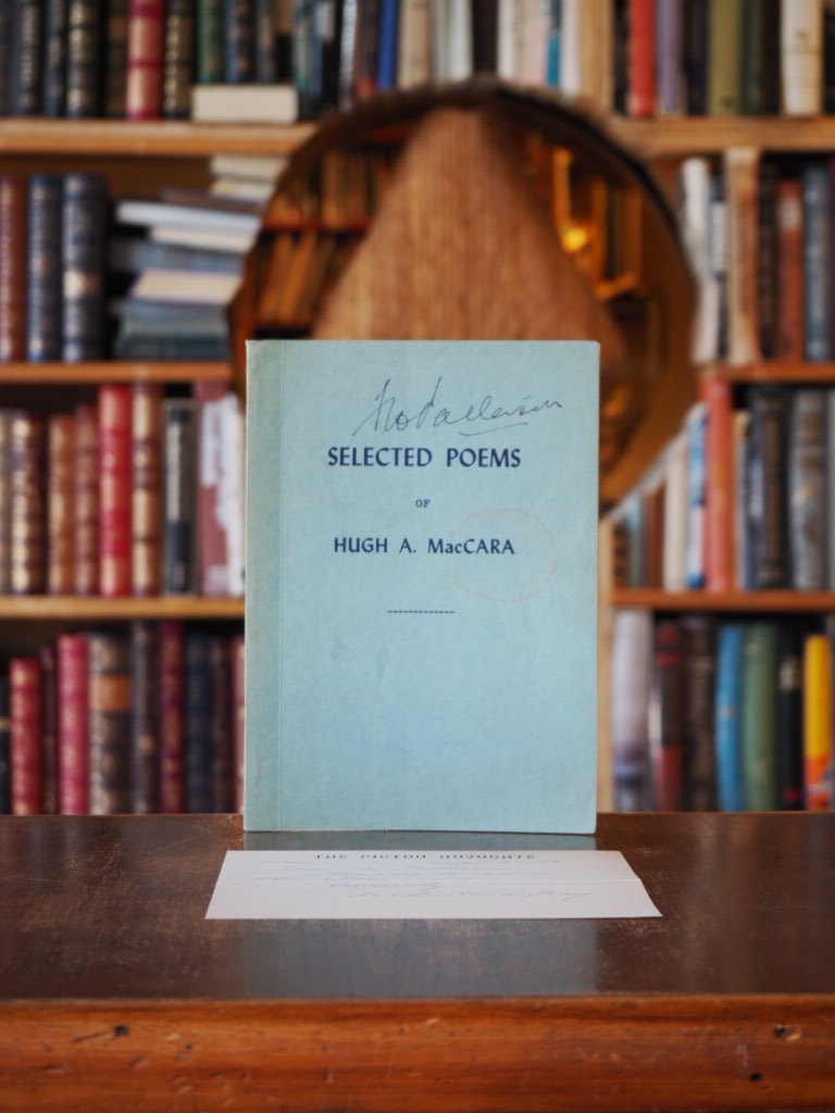 Selected Poems of Hugh A. MacCara : With a brief sketch of the Bard's Life. signed by Godfrey
