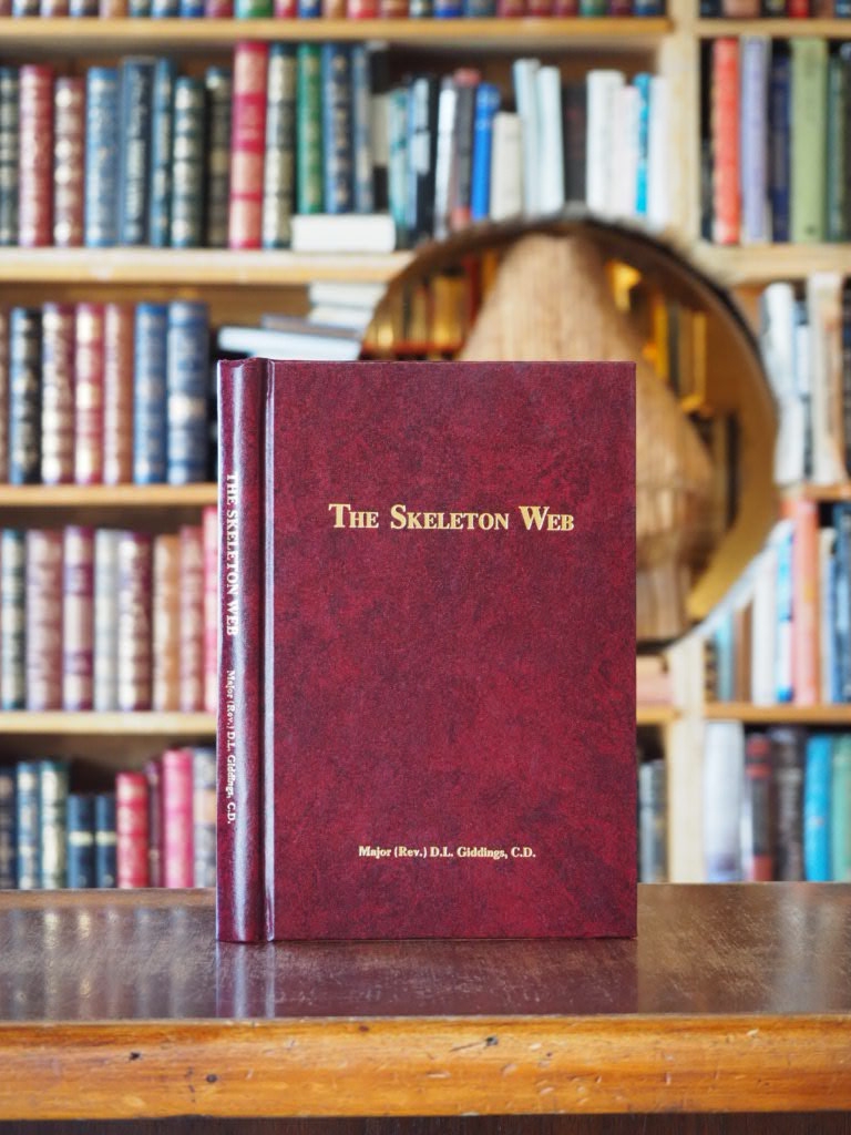 The Skeleton Web : A History of The Carleton and York Regiment. 1st edition