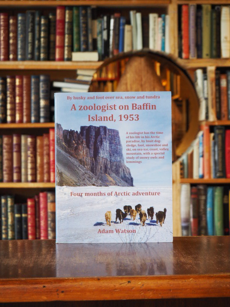 By husky and foot over sea, snow and tundra : A zoologist on Baffin Island, 1953. Four months of Arctic adventure.