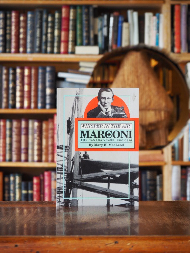 Whisper in the Air : Marconi : The Canada Years, 1902-1946. Second Printing