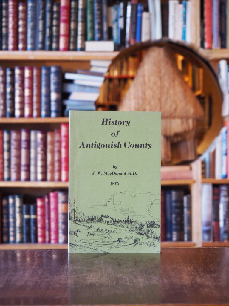The History of Antigonish County.
