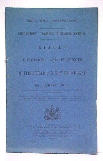 Image for Report upon the Conditions and Prospects of British Trade in Newfoundl