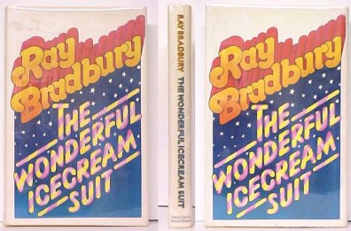 Image for Wonderful Ice Cream Suit and other plays for today, tomorrow and beyond tomorrow. First British Edition in dustjacket.