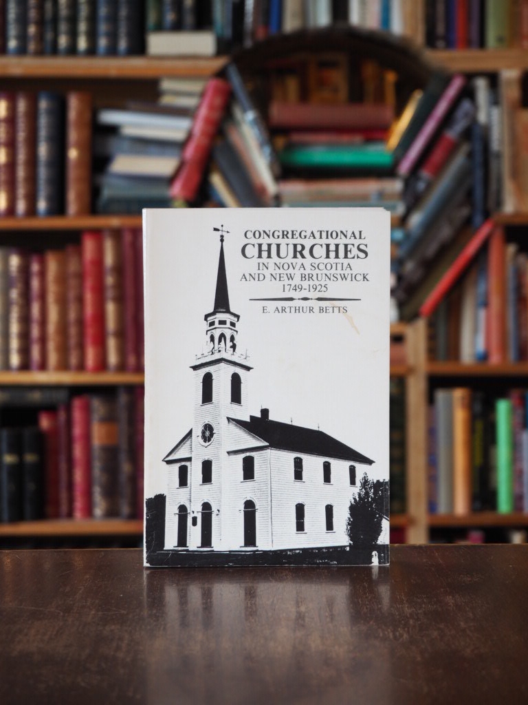 Congregational Churches in Nova Scotia and New Brunswick, 1749-1925. pbk.