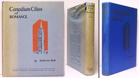 Canadian Cities of Romance. Limited edition in dustjacket