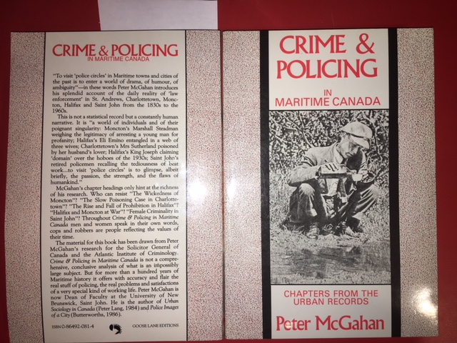Crime & Policing in Maritime Canada : Chapters from the Urban Records. First Edition, Paperback