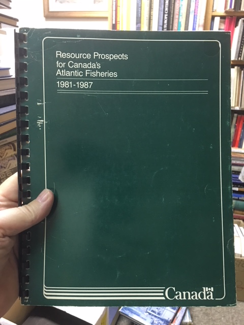 Resource Prospects for Canada's Atlantic Fisheries 1981-1987