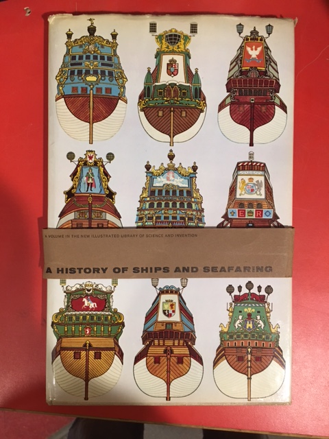 Image for A History of Ships and Seafaring. First Edition in dustjacket