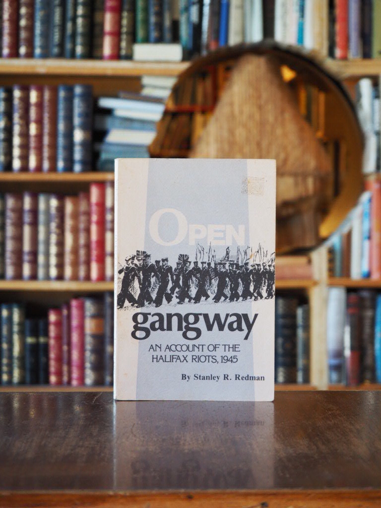 Open Gangway : The (Real) Story of the Halifax Navy Riot. Fourth Printing