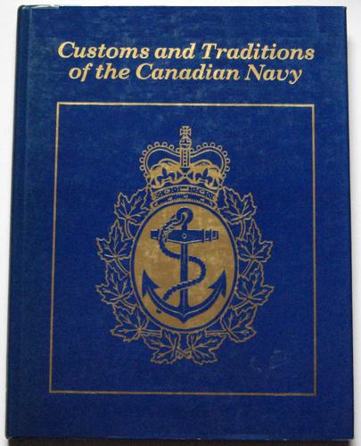 Image for Customs and Traditions of the Canadian Navy. First Edition in dustjacket