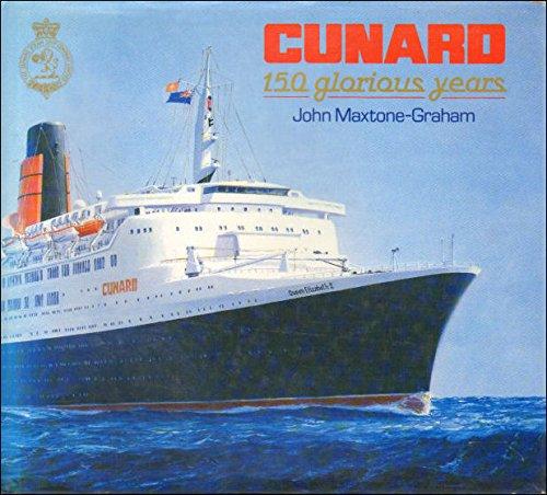 Cunard : 150 Glorious Years. First Edition in dustjacket.