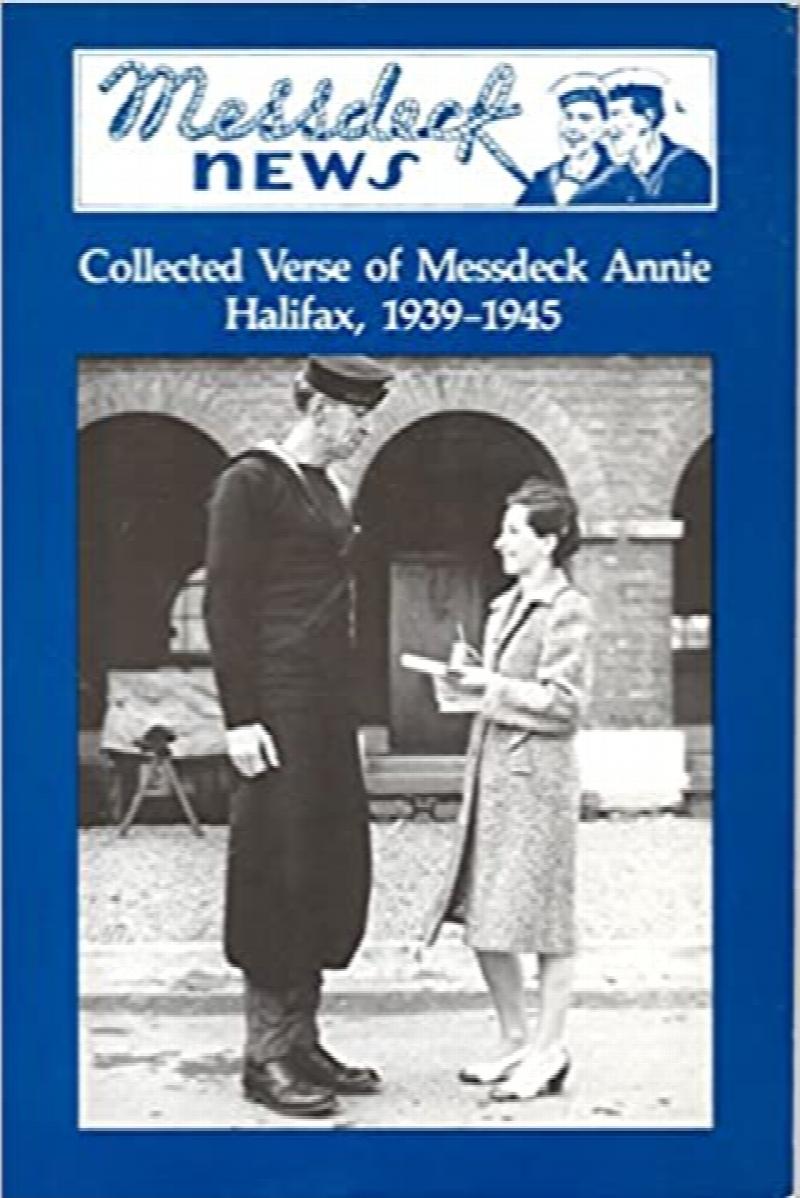 Messdeck News : Collected Verse of Messdeck Annie 1939-1945. First Edition