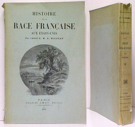 Histoire de la Race Francaise aux Etats-Unis. 2nd ed rev/corr