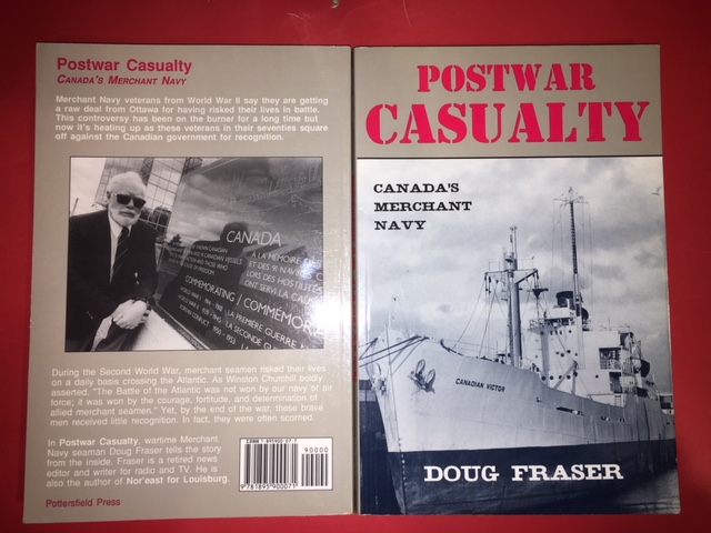 Postwar Casualty : Canada's Merchant Navy. First Edition