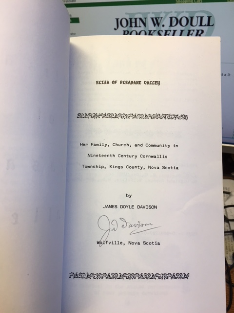 Eliza of Pleasant Valley: Her Family, Church, and Community in Nineteenth Century Cornwallis Township, Kings County, Nova Scotia. First Edition, Signed Image for Eliza of Pleasant Valley: Her Family, Church, and Community in Nineteenth Century Cornwallis Township, Kings County, Nova Scotia. First Edition, Signed