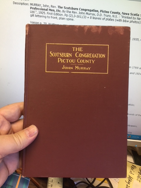 The Scotsburn Congregation, Pictou County, Nova Scotia : Its History, Professional Men, Etc. First Edition
