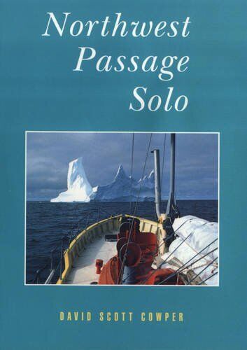 Northwest Passage Solo. First British Edition in dust jacket