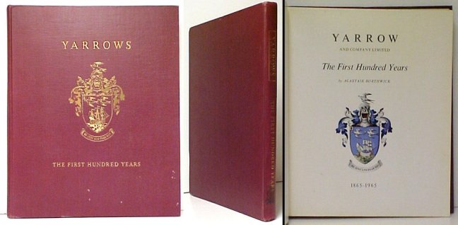 Yarrow and Company Limited : The First Hundred Years 1865-1965. First Edition