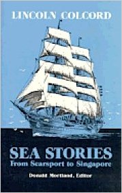 Image for Sea Stories from Searsport to Singapore: Selected Works of Lincoln Colcord. Second Printing, paperback Sea Stories from Searsport to Singapore: Selected Works of Lincoln Colcord. Second Printing, paperback