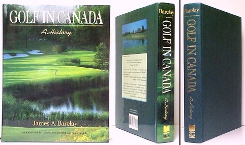 Image for Golf in Canada : A History. First Edition in dustjacket. Golf in Canada : A History. First Edition in dustjacket.