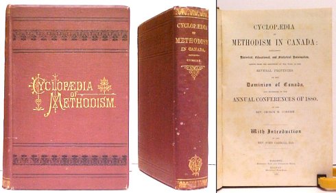 Image for Cyclopaedia of Methodism in Canada : containing Historical, Educational, and Statistical Information, dating from the Beginning of the Work in the Several Provinces of the Dominion of Canada