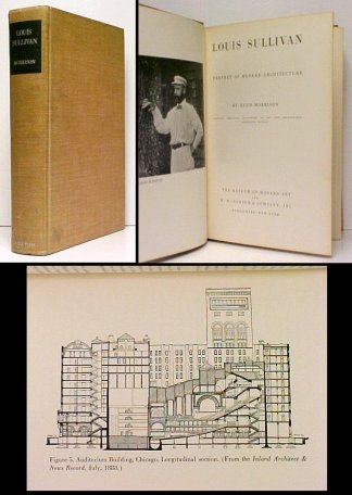 Louis Sullivan : Prophet of Modern Architecture. 1st US no dj Image for Louis Sullivan : Prophet of Modern Architecture. 1st US no dj