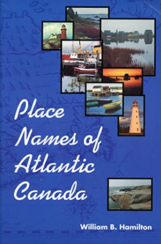 Place Names of Atlantic Canada. First Edition, Paperback