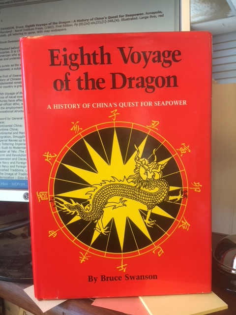 Eighth Voyage of the Dragon : A History of China's Quest for Seapower. First Edition in dustjacket