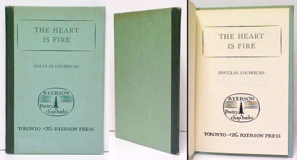 Heart Is Fire. Ryerson Poetry Chap-Book No.184, Signed with inscription