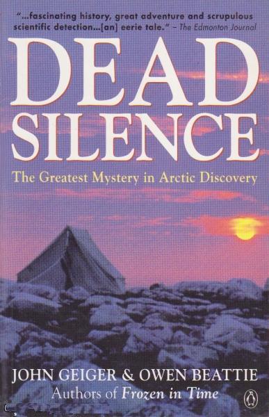 Image for Dead Silence : The Greatest Mystery in Arctic Discovery. First Edition, Paperback Dead Silence : The Greatest Mystery in Arctic Discovery. First Edition, Paperback