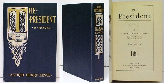 President : A Novel. First Edition.