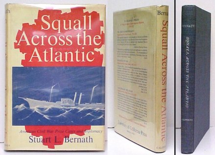 Image for Squall Across the Atlantic : American Civil War Prize Cases and Diplomacy. First Edition in dustjacket