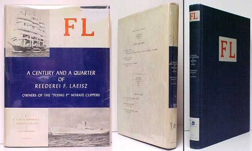Image for FL : A Century and a Quarter of Reederei F. Laeisz. (Owners of the Flying P Nitrate Clippers). FL : A Century and a Quarter of Reederei F. Laeisz. (Owners of the Flying P Nitrate Clippers).