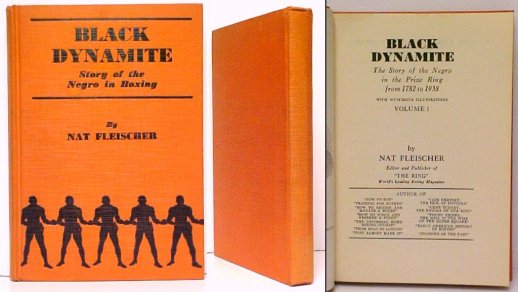Black Dynamite : The Story of the Negro in the Prize Ring from 1782 to 1938. With Numerous Illustrations. The Ring Athletic Library Book No.14.
