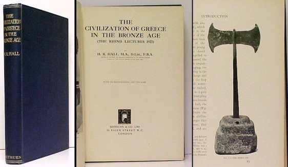 Civilization of Greece in the Bronze Age. The Rhind Lectures 1923. With 370Illustrations and Two Maps. First Edition
