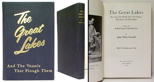 The Great Lakes: The Vessels That Plough Them : Their Owners, Their Sailors, and Their Cargoes.