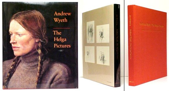 Andrew Wyeth : The Helga Pictures. First Edition in dustjacket