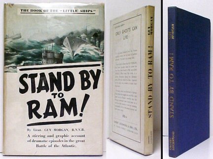 Stand by to Ram : A Stirring and Graphic Account of Dramatic Episodes in the Great Battle of the Atlantic. 3rd Printing in dustjacket