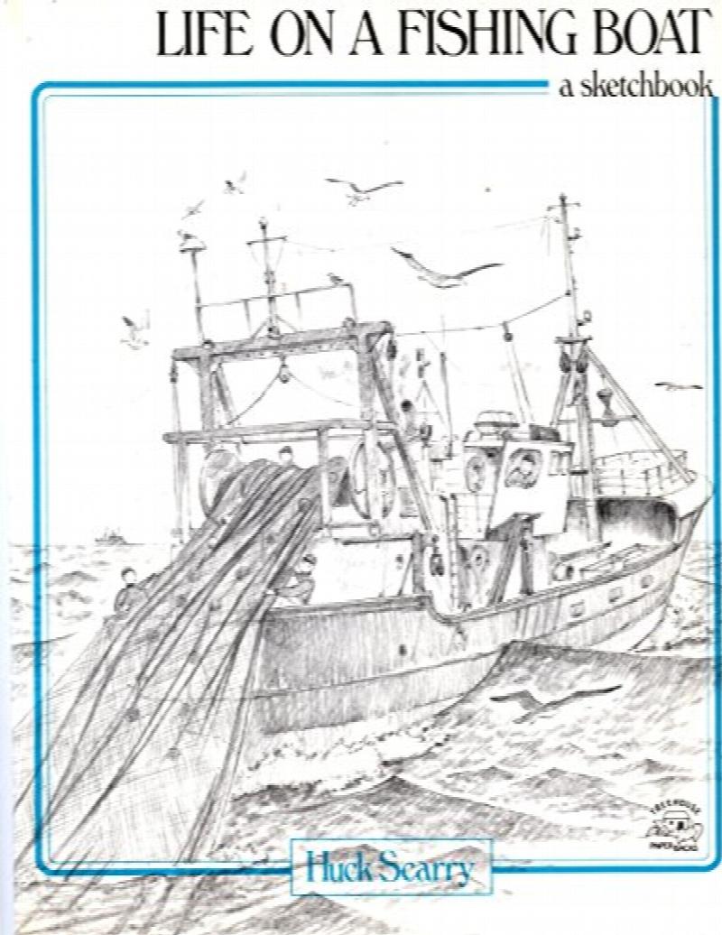 Life on a Fishing Boat : A Sketchbook. First American Paperback Printing