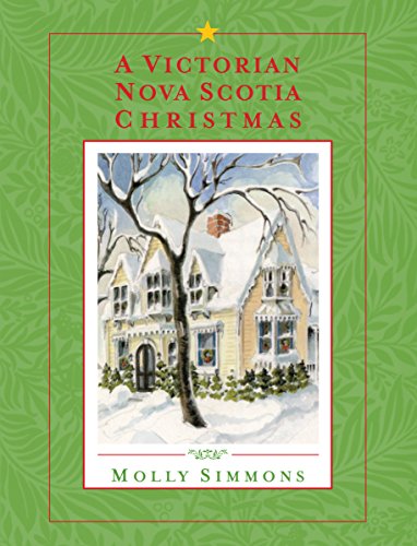 A Victorian Nova Scotia Christmas. First Edition
