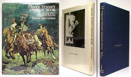 Frank Tenney Johnson Book : A Master Painter of the Old West. 1st US trade edition in dj