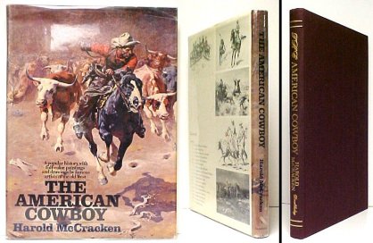 The American Cowboy. First Trade Edition in dustjacket