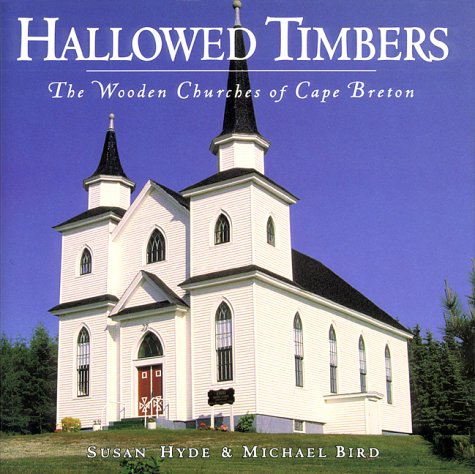 Image for Hallowed Timbers : The Wooden Churches of Cape Breton. First Edition in dustjacket Hallowed Timbers : The Wooden Churches of Cape Breton. First Edition in dustjacket