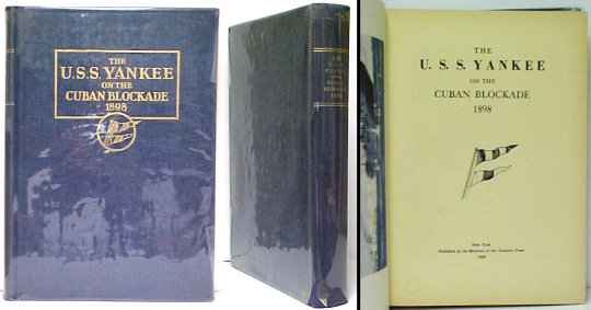 U.S.S. Yankee on the Cuban Blockade 1898. ltd ed.