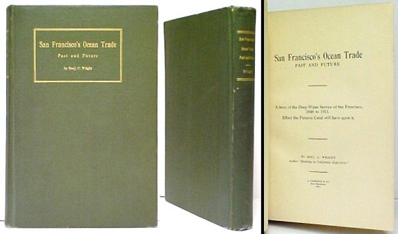Image for San Francisco's Ocean Trade: Past and Future: A Story of the Deep Water Service of San Francisco, 1848 to 1911