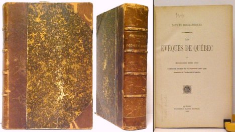 Eveques de Quebec : Notices Biographiques.