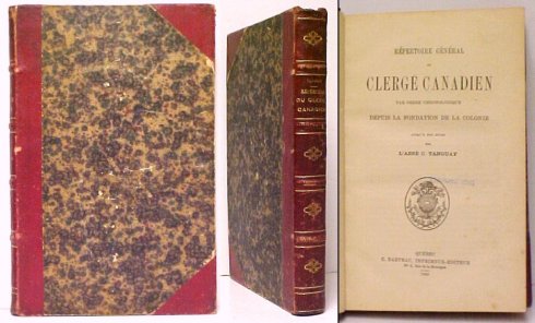 Rpertoire Gnral de Clerg Canadien par ordre chronologique depuis la fondation de la colonie jusqu' nos jours